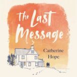 The Last Message, Catherine Hope