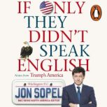 If Only They Didnt Speak English, Jon Sopel