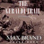 The Geraldi Trail, Max Brand