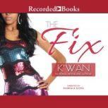The Fix, K'wan,