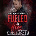 Fueled in Fire, Ryan Michele