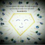 H a r m o n y RHYMIN SIMON THE STORY TELLING DIAMOND Advanced Reading For Children, Lee Anthony Reynolds