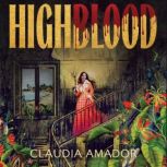 Highblood, Claudia Amador