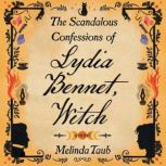 The Scandalous Confessions of Lydia B..., Melinda Taub