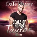 SEALs of Honor Taylor, Dale Mayer