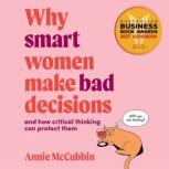 Why smart women make bad decisions, Annie McCubbin