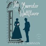 The Barrister and the Wallflower, Angela E. Johnson