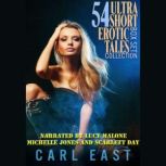54 Ultra Short Erotic Tales Box Set C..., Carl East