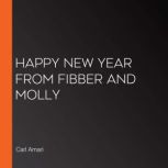 Happy New Year from Fibber and Molly, Carl Amari