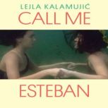 Call Me Esteban, Lejla Kalamujic