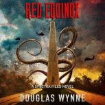 Red Equinox, Douglas Wynne