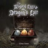 The Magical Eggs on Dragons Lair, Gina Sano