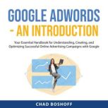 Google AdWords  An Introduction, Chad Boshoff