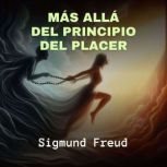 Mas Alla del Principio del Placer, Sigmund Freud