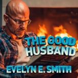 The Good Husband, Evelyn E. Smith