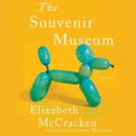 The Souvenir Museum Stories, Elizabeth McCracken