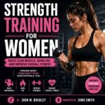 Strength Training for Women, John M. Bradley