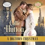 A Dogtown Christmas, Callie Hutton