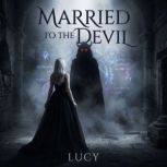 Married to the Devil, Lucy