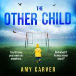 The Other Child, Amy Carver