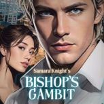 Bishops Gambit, Samara Knight