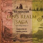 Ian's Realm Saga The Trilogy Books 1-3, D.L. Gardner
