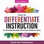 How to Differentiate Instruction in A..., Carol Ann Tomlinson