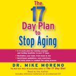 The 17 Day Plan to Stop Aging, Dr. Mike Moreno