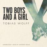 Two Boys and a Girl, Tobias Wolff