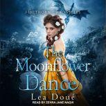 The Moonflower Dance, Lea Doue
