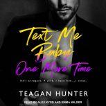 Text Me Baby One More Time, Teagan Hunter