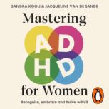 Mastering ADHD for Women, Sandra Kooij