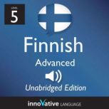 Learn Finnish  Level 5 Advanced Fin..., Innovative Language Learning