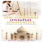 The Modern Mughal Mentality New Stra..., Afshan Naheed Hashmi