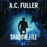 The Shadow File, A.C. Fuller