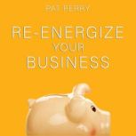 ReEnergize Your Business, Pat Perry