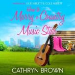 How to Marry a Country Music Star, Cathryn Brown
