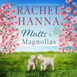 Mutts  Magnolias, Rachel Hanna