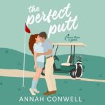 The Perfect Putt, Annah Conwell