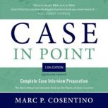 Case in Point 12th Edition, Marc Cosentino