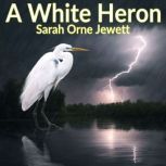 A White Heron  and Other Stories, Jack London