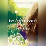 Wildflower Hope, Grace Greene