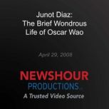 Junot Diaz The Brief Wondrous Life o..., PBS NewsHour