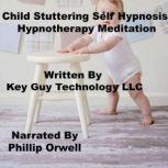 Child Stuttering Self Hypnosis Hypnot..., Key Guy Technology LLC
