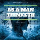 As A Man Thinketh, James Allen
