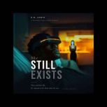 She Still Exists, E. D. Lewis