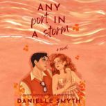 Any Port in a Storm, Danielle Smyth