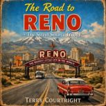 The Road To Reno, Terry Courtright