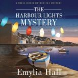 The Harbour Lights Mystery, Emylia Hall