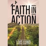 Faith in Action, Lois Lund